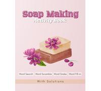 Soap Making Activity Book: Word Search, Word Scramble, Word Snake, Word Fill-in | 8.5 x 11 inches