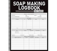 Soap Making Log Book: Recipe Journal, Batch Tracker, Curing Cards, Saponification Chart, Ingredient Inventory, Cost & Sales Log for Handmade Soap Makers