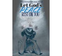 SOAP METHOD Bible Study Journal: Let God's Peace Rest On You (Scripture,Observation, Application & Prayer): 60 days growth book work| 1 John Scriptures for Daily Devotional| Note pages