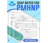 SOAP Notes for PMHNP: A Clinical Notebook for Psychiatric Mental Health Documentation