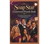 Soap Star Crossword Puzzle Book: A Fun Celebrity Crossword Collection Featuring Beloved Daytime Drama Actors and Actresses