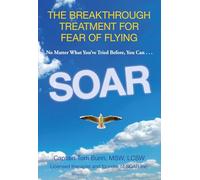 Soar: The Breakthrough Treatment For Fear Of Flying