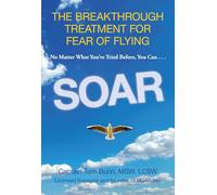 Soar: The Breakthrough Treatment For Fear Of Flying