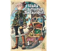 Soara et les bâtisseurs fantastiques - Tome 1 (Shonen Kana)