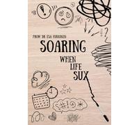 Soaring When Life Sux: Finding Hope and Joy through 2 Corinthians 1-6
