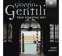 Soavi Affetti - GENTILI: Trio Sonatas Op.1 Soavi Affetti