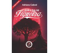 Sob A Lua da Figueira