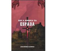 Sob a sombra da espada
