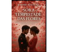 Sob a Tempestade das Flores