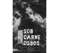 Sob Carne E Ossos (ebook)