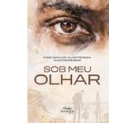 Sob Meu Olhar (ebook)