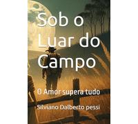 Sob o Luar do Campo: O Amor supera tudo