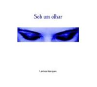 Sob Um Olhar (ebook)