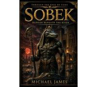 Sobek: Hunger Beneath the River: 28 (Through The Eyes of Gods)