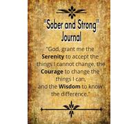 "Sober and Strong: A Guided Journal for Taking Recovery One Day at a Time"