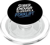 Sober Enough To Operate A Forklift Drinking Safety - PopSockets PopGrip para MagSafe