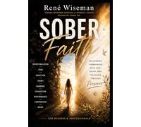 Sober Faith: Reclaiming Communion with God, Truth, and the Divine in an Age of Distraction