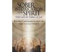 Sober Intoxication of the Spirit: Filled with the Fullness of God