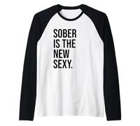 Sober is The New Sexy & Sober Anniversary Sobriety Recovery Camiseta Manga Raglan