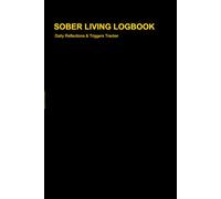 Sober Living Logbook: Daily Reflections and Triggers Tracker