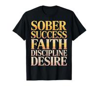 Sober Success Faith Discipline Desire Mentalidad - Camiseta