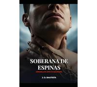 Soberana de Espinas: Arrodíllate ante tu salvación.