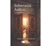 Soberanía Áulica: Liderazgo Ético