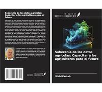 Soberanía de los datos agrícolas: Capacitar a los agricultores para el futuro