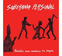 Soberanía Personal - Bendito Sean Mu¤ecos Que Pegan