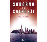 Soborno en Shanghái (La Trama)
