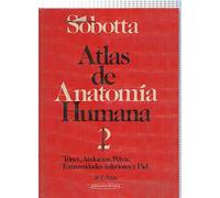 Sobotta. Atlas de Anatomia Huamana vol. 2: Torax, Abdomen, Pelvis, Extremidades Inferiores y Piel