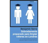 Sobradamente preparado para limpiar váteres en Londres: La voz esperanzada de una juventud dispuesta a ganar la batalla del futuro (ATALAYA)