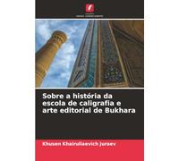 Sobre a história da escola de caligrafia e arte editorial de Bukhara