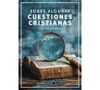 Sobre algunas cuestiones cristianas: 0 (MIRAHADAS(JOVENES ADULTOS))