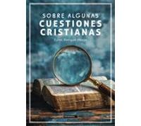 Sobre Algunas Cuestiones Cristianas