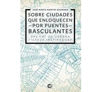 Sobre ciudades que enloquecen por puentes basculantes