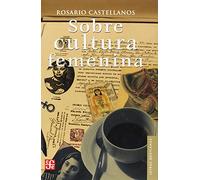 SOBRE CULTURA FEMENINA (Letras Mexicanas)