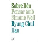 Sobre Deu. Pensar Amb Simone Weil