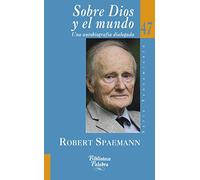 sobre Dios y El Mundo (Biblioteca Palabra)