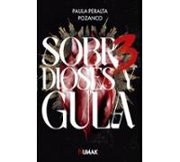 Sobre Dioses Y Gula 3
