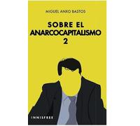 Sobre el anarcocapitalismo 2