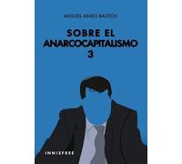 Sobre el anarcocapitalismo 3