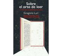 Sobre el arte de leer: 10 tesis sobre la educación y la lectura (SIN COLECCION)