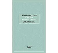 Sobre El Arte de leer: 10 tesis sobre la educación y la lectura