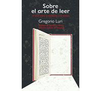 Sobre el arte de leer: 10 tesis sobre la educación y la lectura (SIN COLECCION)