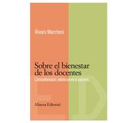 Sobre el bienestar de los docentes: Competencias, emociones y valores (El libro universitario - Materiales - Competencias básicas en educación)