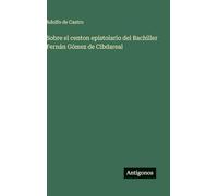 Sobre el centon epistolario del Bachiller Fernán Gómez de Cibdareal