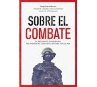 Sobre El Combate: La psicología y fisiología del conflicto letal en la guerra (GENERAL)