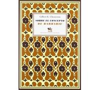 Sobre el concepto de barbarie: seguido de Cartas a un viejo garibaldino (Literatura Universal)