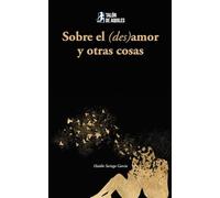 Sobre el (des)amor y otras cosas